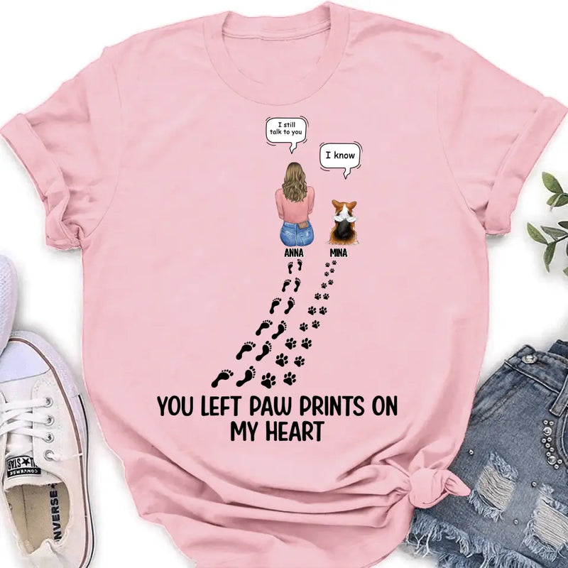 Personalized Memorial Paw Prints T-shirt/Long Sleeve/Sweatshirt/Hoodie - Up to 4 Pets - Gift Idea For Dog/Cat/Rabbit Lover - Mother's Day/Father's Day Gift - You Left Paw Prints On My Heart