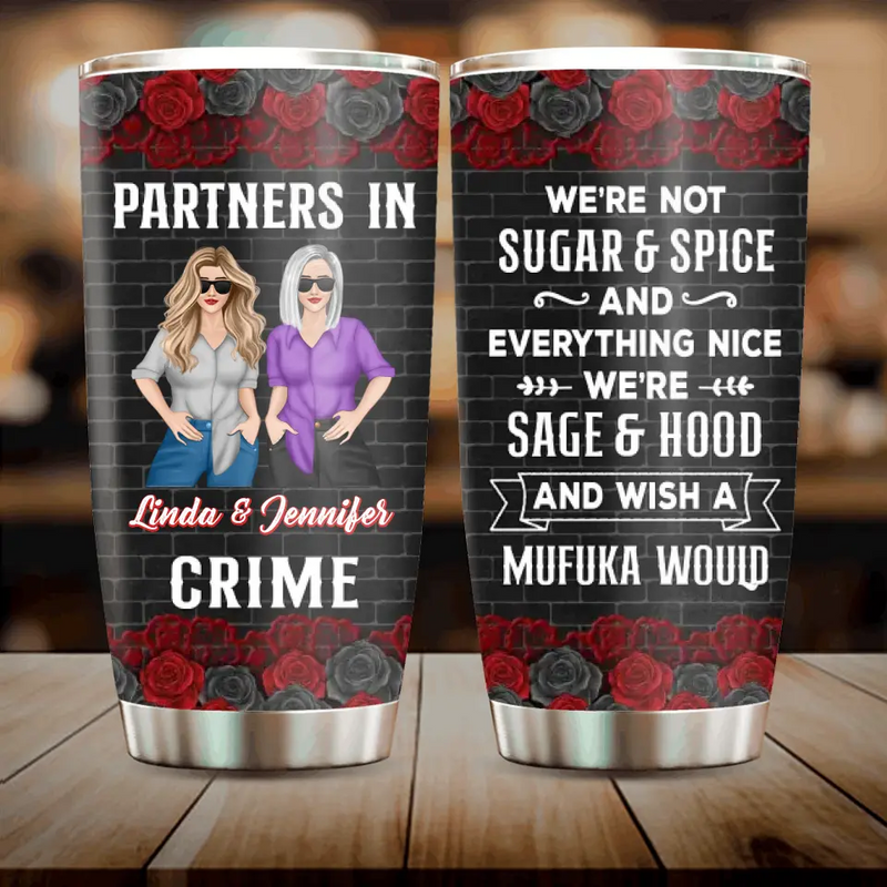 Personalized Bestie Tumbler - Gift Idea For Best Friend/Bestie - We're Not Sugar & Spice And Everything Nice