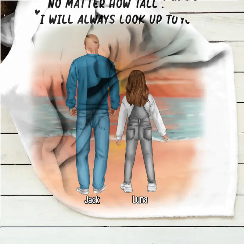 Personalized Dad Fleece Throw Blanket/Quilt - Up to 4 Children - Father's Day Gift Idea for Children - Dad No Matter How Tall I Get I Will Always Look Up To You
