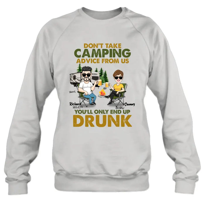 Custom Personalized Camping Friends Shirt/ Hoodie - Upto 7 Friends - Gift Idea For Friends/Camping Lovers - Don't Take Camping Advice From Us You'll Only End Up Drunk