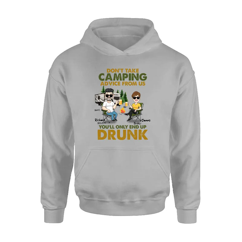 Personalized Camping Friends Shirt/Hoodie - Up to 7 Friends - Gift Idea For Friends/Camping Lovers - Don't Take Camping Advice From Us You'll Only End Up Drunk