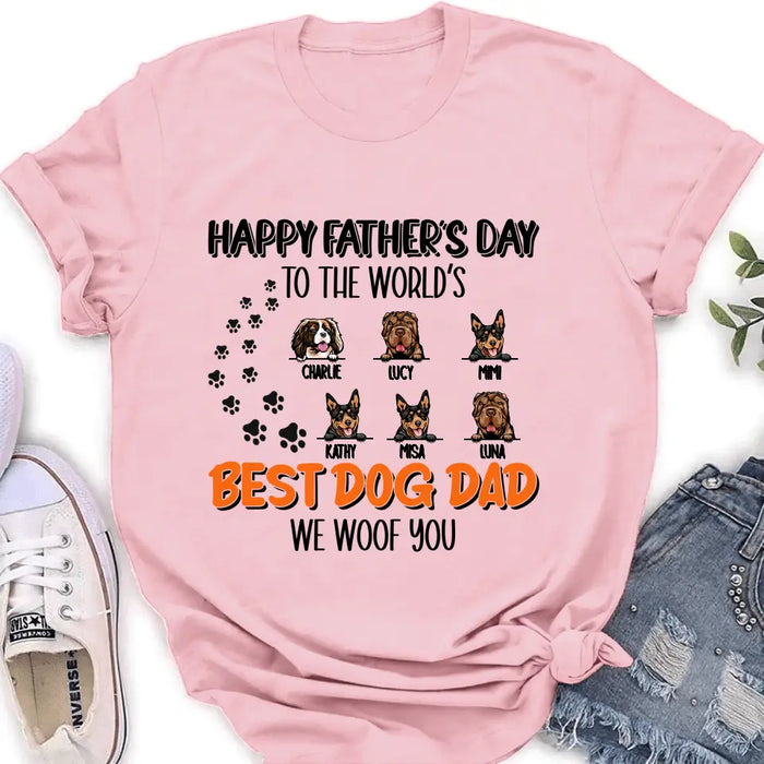 Custom Personalized Best Dog Dad T-shirt/ Long Sleeve/ Sweatshirt/ Hoodie - Upto 6 Dogs - Gift Idea For Dog Lovers - Happy Father's Day To The World's Best Dog Dad We Woof You