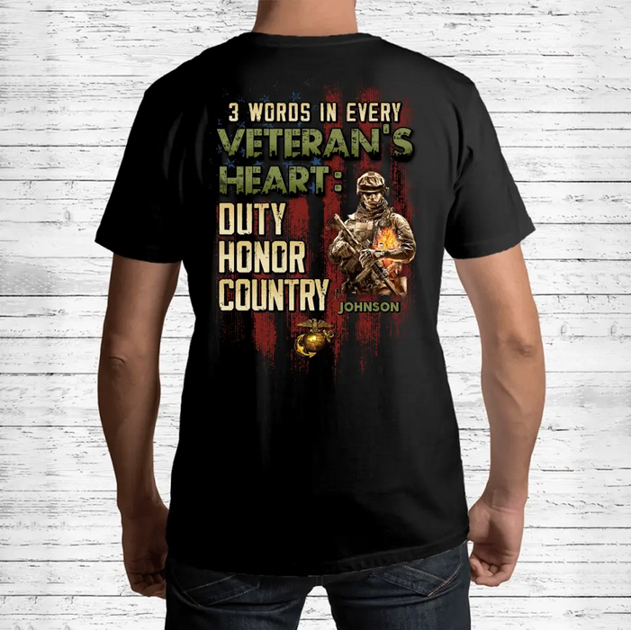 Custom Personalized Veteran T-shirt - Gift Idea For Veteran - 3 Words In Every Veteran's Heart: Duty Honor Country