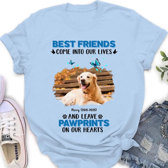 Custom Personalized Memorial Photo T-shirt/Long Sleeve/Sweater/Hoodie - Memorial Gift Idea for Mother's Day/Father's Day - Best Friends Come Into Our Lives And Leave Pawprints On Our Hearts