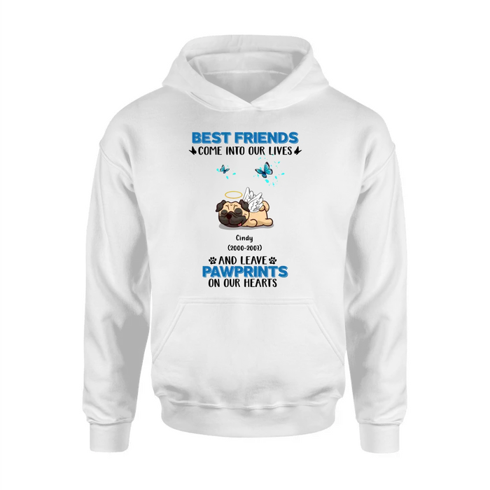 Custom Personalized Memorial Pets T-shirt/Long Sleeve/Sweater/Hoodie - Upto 6 Pets - Memorial Gift Idea for Mother's Day/Father's Day - Best Friends Come Into Our Lives And Leave Pawprints On Our Hearts