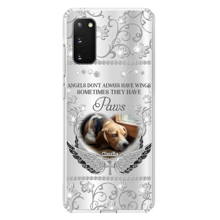 Personalized Memorial Pet iPhone/ Samsung Case - Upload Dog/ Cat Photo - Memorial Gift Idea For Pet Owners - Angels Don't Always Have Wings Sometimes They Have Paws