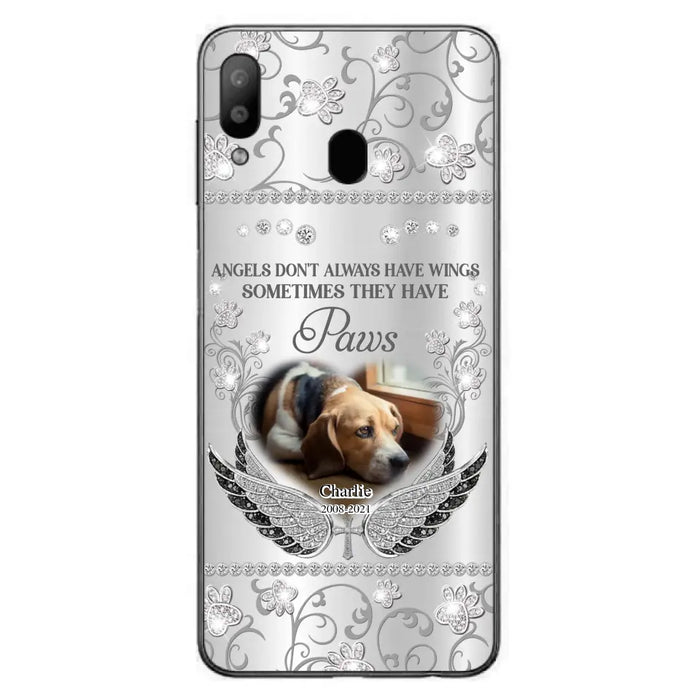 Personalized Memorial Pet iPhone/ Samsung Case - Upload Dog/ Cat Photo - Memorial Gift Idea For Pet Owners - Angels Don't Always Have Wings Sometimes They Have Paws