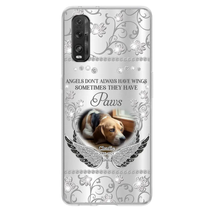 Personalized Memorial Pet Xiaomi/Oppo/Huawei Case - Upload Dog/ Cat Photo - Memorial Gift Idea For Pet Owners - Angels Don't Always Have Wings Sometimes They Have Paws