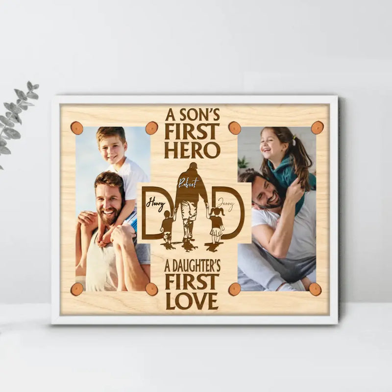 Personalized Dad Poster - Upload Photo - Father's Day Gift Idea From Son And Daughter - A Son's First Hero A Daughter's First Love