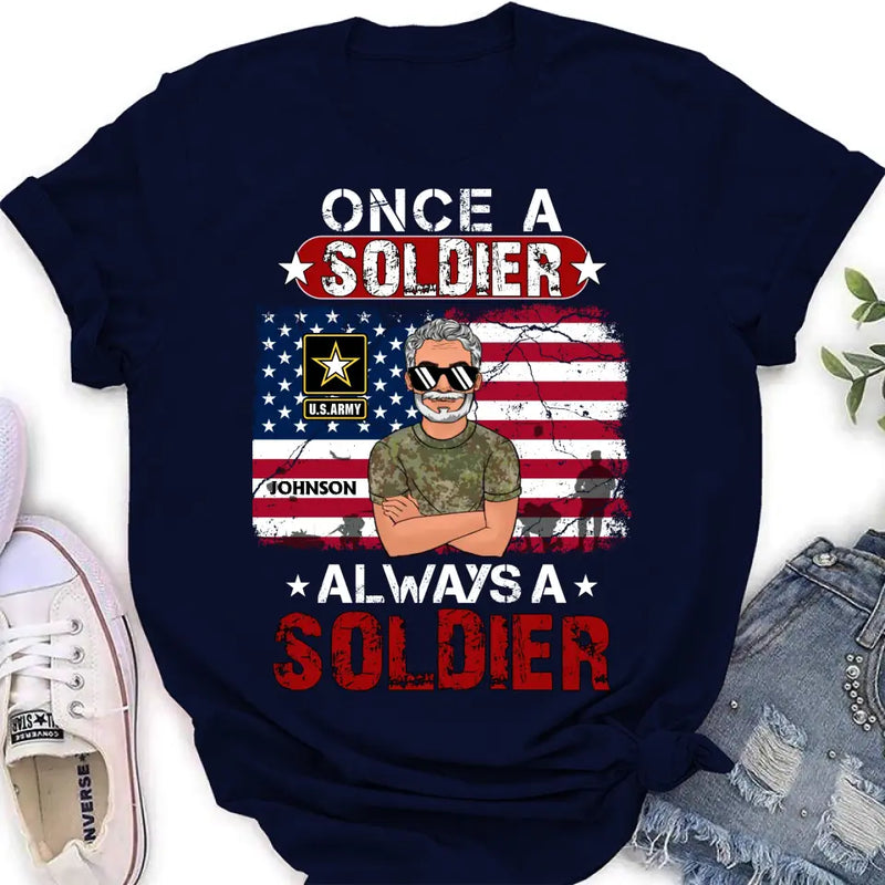 Personalized Veteran Shirt/Hoodie - Gift Idea For Veteran/Mother/Father - Once A Soldier Always A Soldier