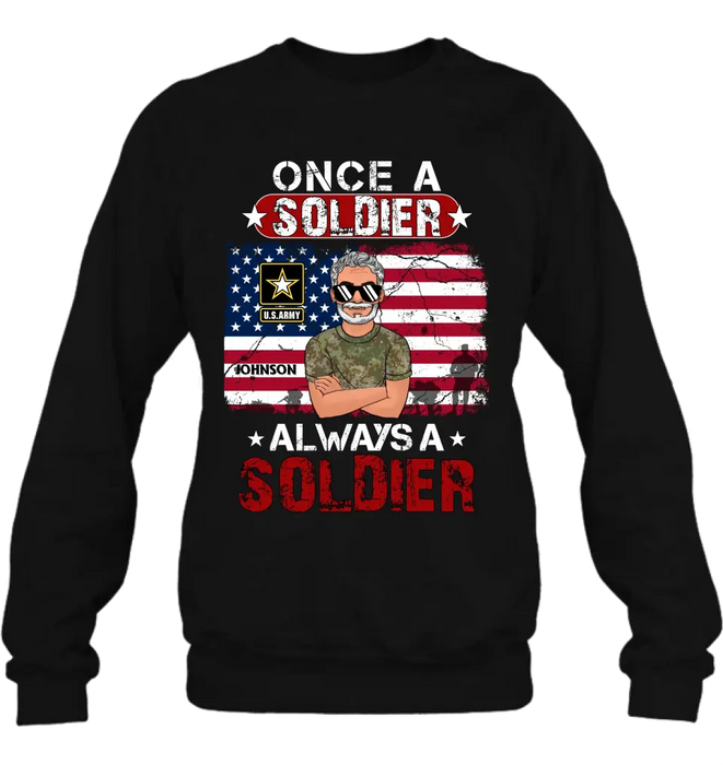 Custom Personalized Veteran Shirt/Hoodie - Gift Idea For Veteran/ Mother/ Father - Once A Soldier Always A Soldier