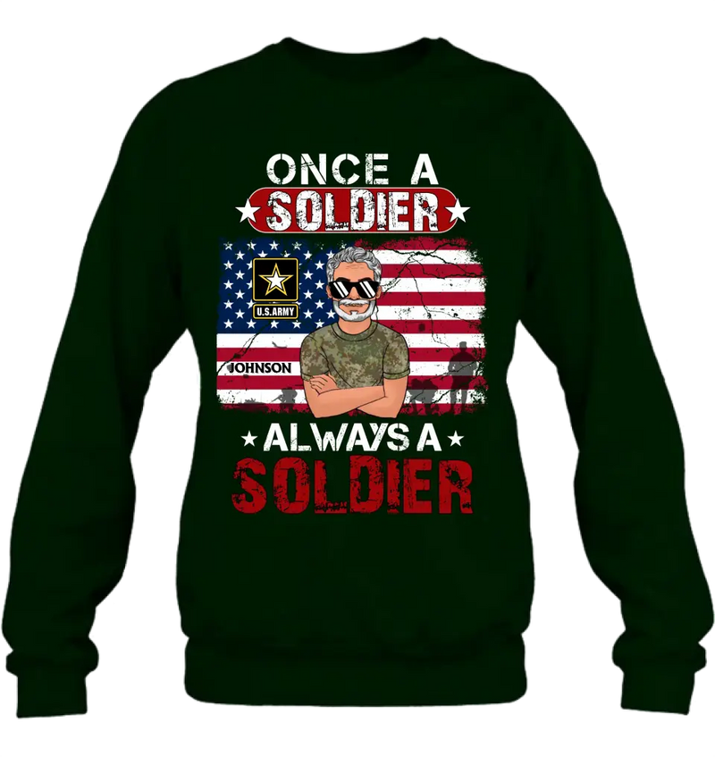 Personalized Veteran Shirt/Hoodie - Gift Idea For Veteran/Mother/Father - Once A Soldier Always A Soldier