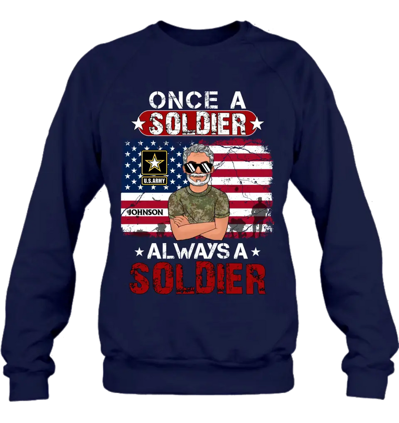 Personalized Veteran Shirt/Hoodie - Gift Idea For Veteran/Mother/Father - Once A Soldier Always A Soldier