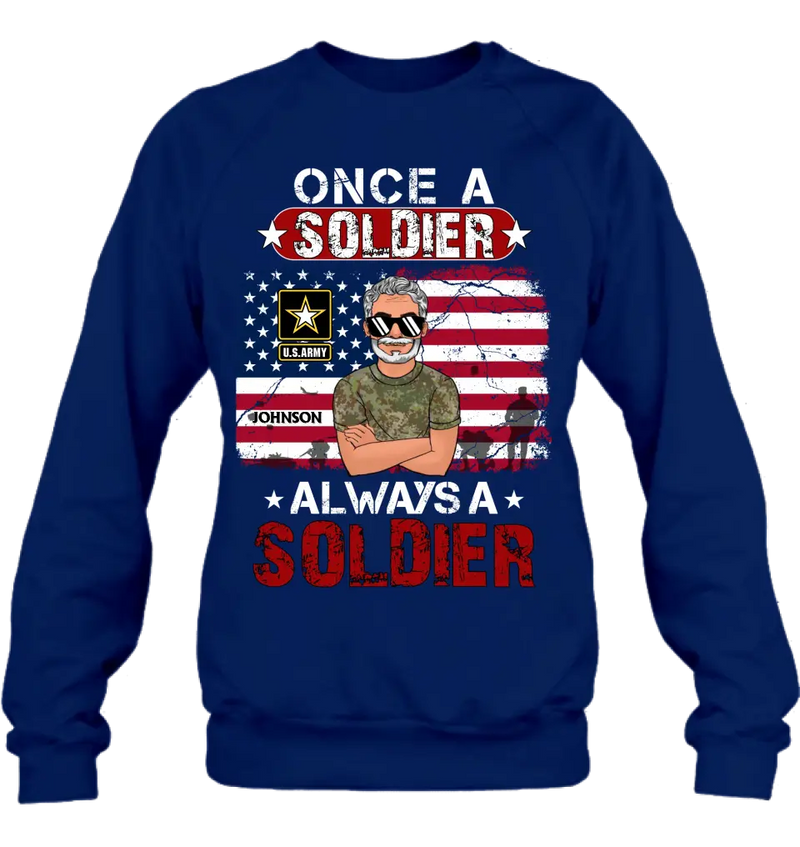 Personalized Veteran Shirt/Hoodie - Gift Idea For Veteran/Mother/Father - Once A Soldier Always A Soldier