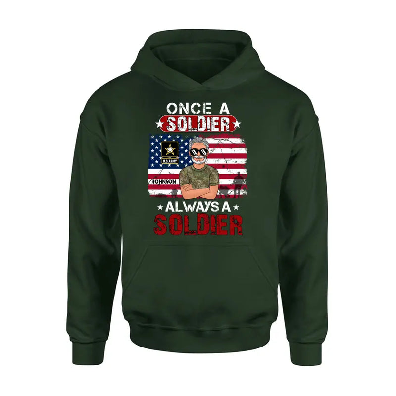 Personalized Veteran Shirt/Hoodie - Gift Idea For Veteran/Mother/Father - Once A Soldier Always A Soldier