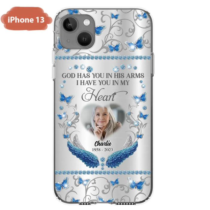 Custom Personalized Memorial Photo Phone Case - Memorial Gift Idea for Mother's Day/Father's Day - God Has You In His Arms I Have You In My Heart - Cases For iPhone/Samsung