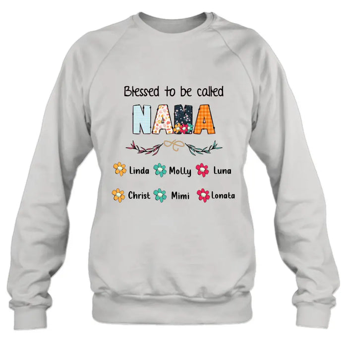 Custom Personalized Nana Shirt/Pullover Hoodie/Long sleeve/Sweatshirt - Gift Idea For Grandma/Grandkids - Up To 6 Grandkids - Blessed To Be Called Nana