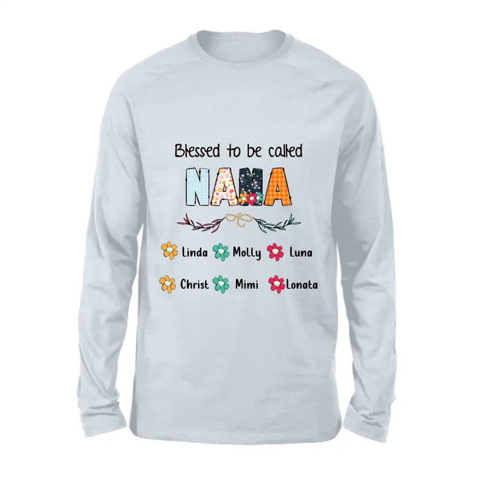 Custom Personalized Nana Shirt/Pullover Hoodie/Long sleeve/Sweatshirt - Gift Idea For Grandma/Grandkids - Up To 6 Grandkids - Blessed To Be Called Nana