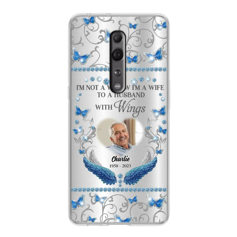 Personalized Memorial Photo Phone Case - Memorial Gift Idea for Mother's Day/Father's Day - I'm Not A Widow I'm A Wife To A Husband With Wings - Cases For Oppo/Xiaomi/Huawei