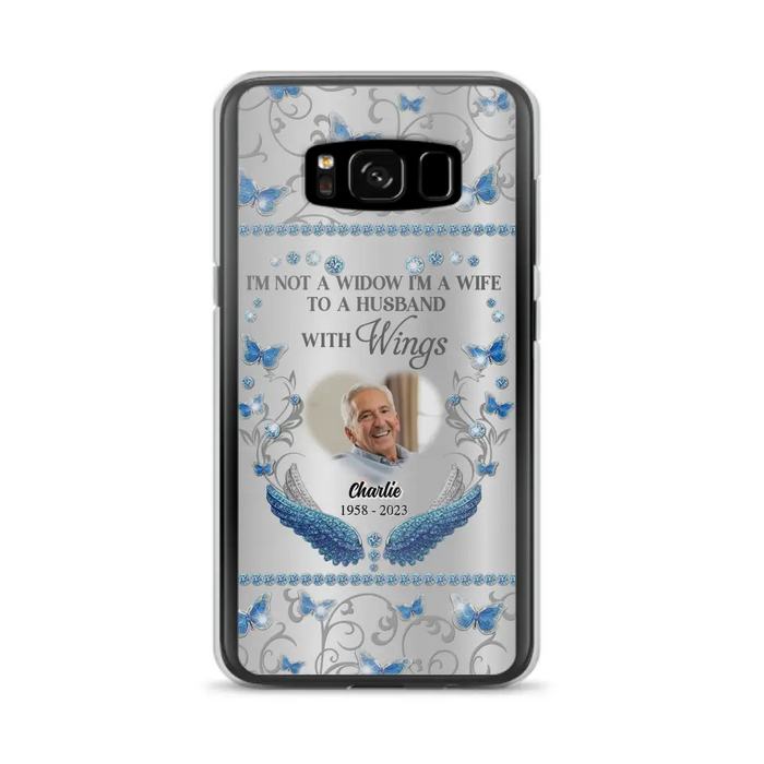 Custom Personalized Memorial Photo Phone Case - Memorial Gift Idea for Mother's Day/Father's Day - I'm Not A Widow I'm A Wife To A Husband With Wings - Cases For iPhone/Samsung