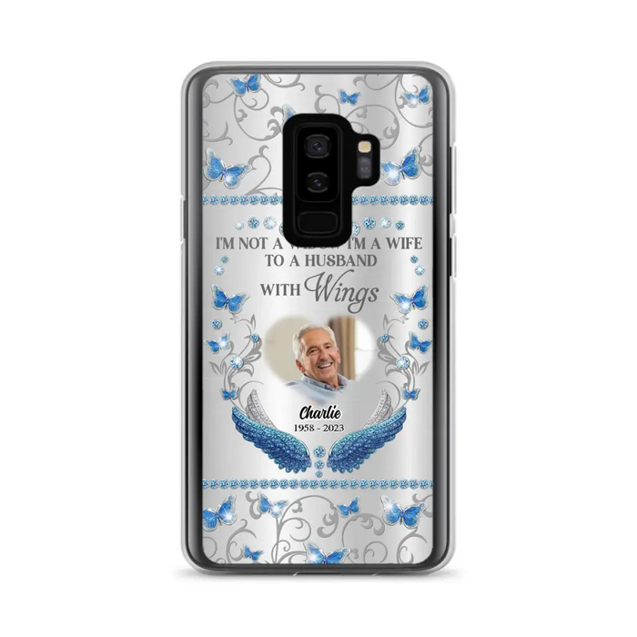 Custom Personalized Memorial Photo Phone Case - Memorial Gift Idea for Mother's Day/Father's Day - I'm Not A Widow I'm A Wife To A Husband With Wings - Cases For iPhone/Samsung