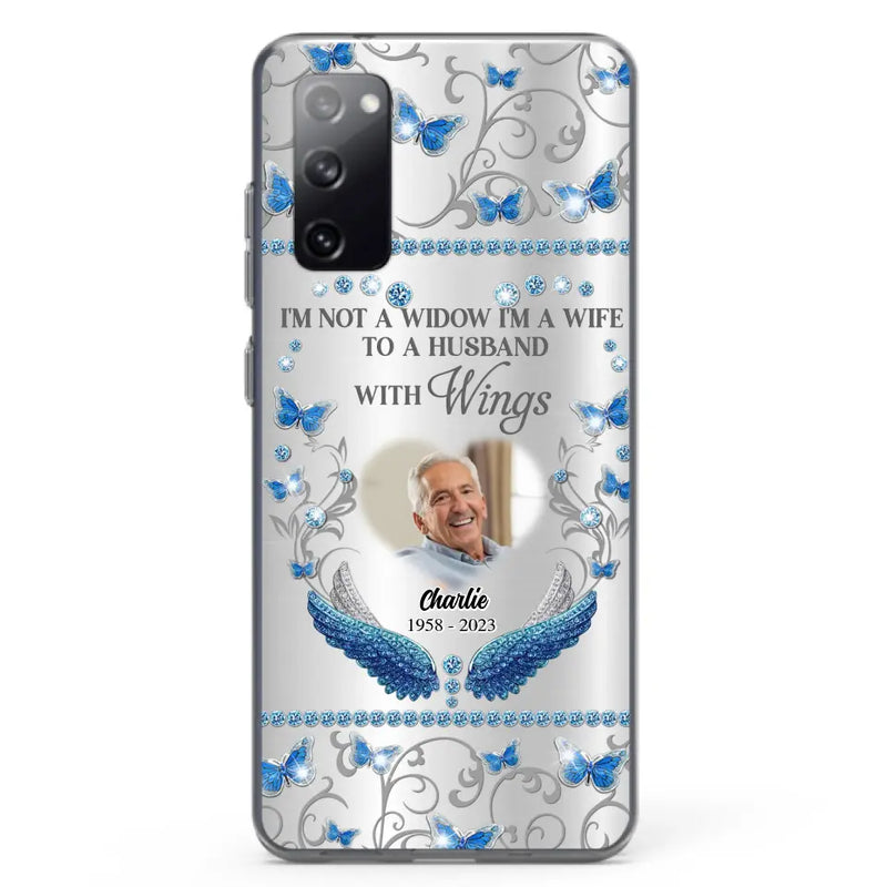 Personalized Memorial Photo Phone Case - Memorial Gift Idea for Mother's Day/Father's Day - I'm Not A Widow I'm A Wife To A Husband With Wings - Cases For iPhone/Samsung