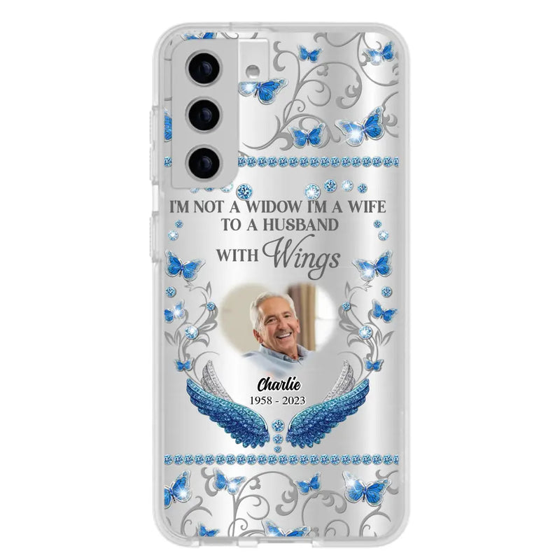 Personalized Memorial Photo Phone Case - Memorial Gift Idea for Mother's Day/Father's Day - I'm Not A Widow I'm A Wife To A Husband With Wings - Cases For iPhone/Samsung
