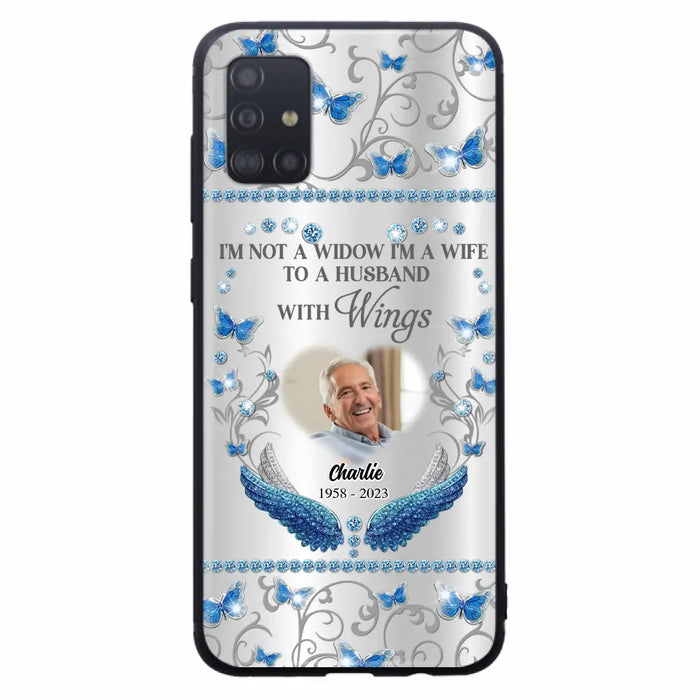 Custom Personalized Memorial Photo Phone Case - Memorial Gift Idea for Mother's Day/Father's Day - I'm Not A Widow I'm A Wife To A Husband With Wings - Cases For iPhone/Samsung