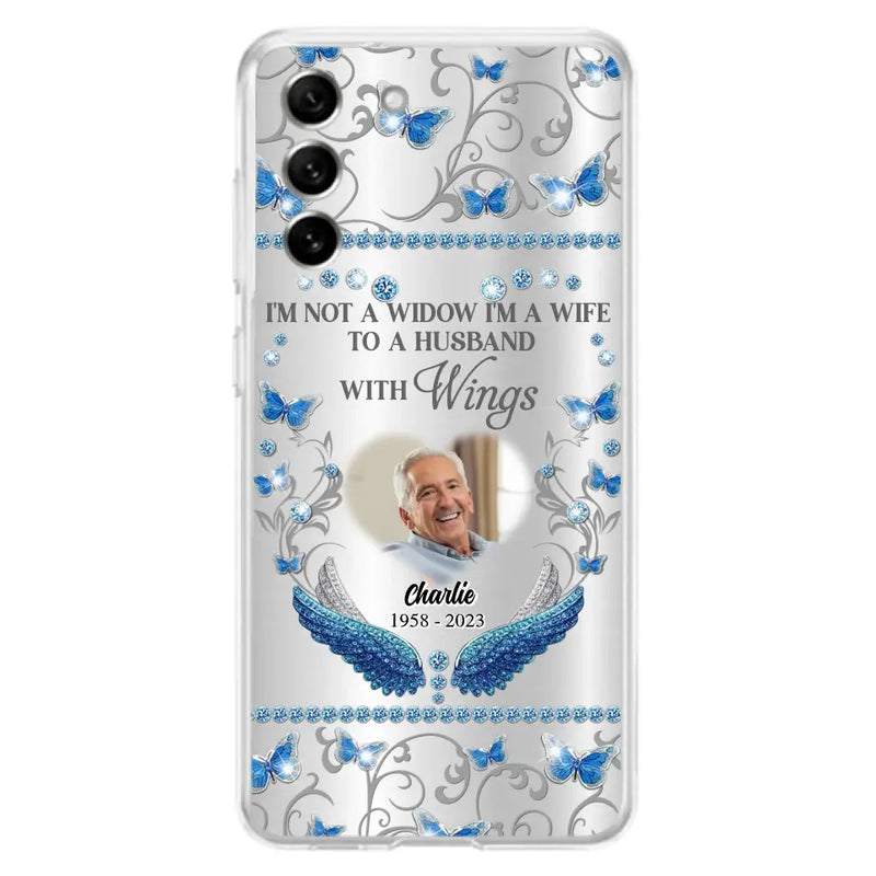 Personalized Memorial Photo Phone Case - Memorial Gift Idea for Mother's Day/Father's Day - I'm Not A Widow I'm A Wife To A Husband With Wings - Cases For iPhone/Samsung