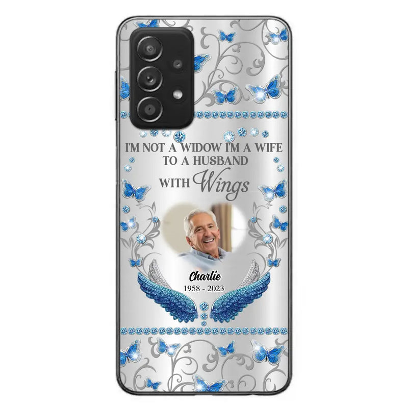 Personalized Memorial Photo Phone Case - Memorial Gift Idea for Mother's Day/Father's Day - I'm Not A Widow I'm A Wife To A Husband With Wings - Cases For iPhone/Samsung
