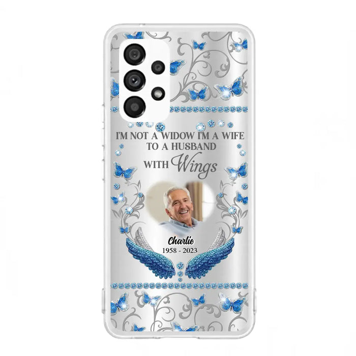 Custom Personalized Memorial Photo Phone Case - Memorial Gift Idea for Mother's Day/Father's Day - I'm Not A Widow I'm A Wife To A Husband With Wings - Cases For iPhone/Samsung