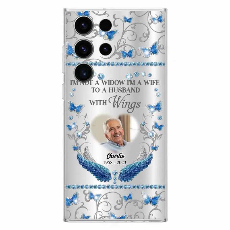 Personalized Memorial Photo Phone Case - Memorial Gift Idea for Mother's Day/Father's Day - I'm Not A Widow I'm A Wife To A Husband With Wings - Cases For iPhone/Samsung