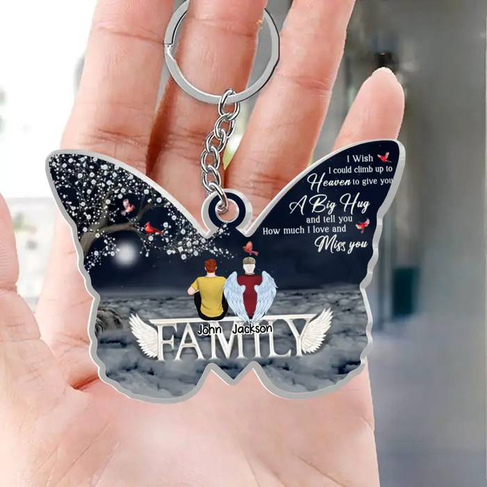 Custom Personalized Memorial Butterfly Acrylic Keychain - Upto 6 People - Memorial Gift Idea For Family - I Wish I Could Climb Up To Heaven To Give You A Big Hug