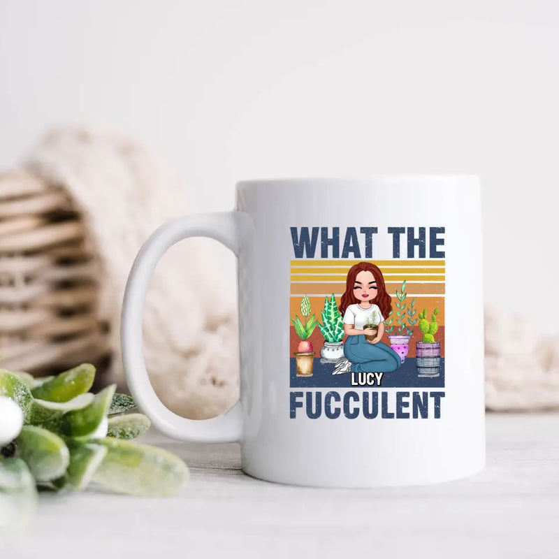 Personalized Plant Coffee Mug - Mother's Day Gift Idea For The Plant Lovers - What The Fucculent