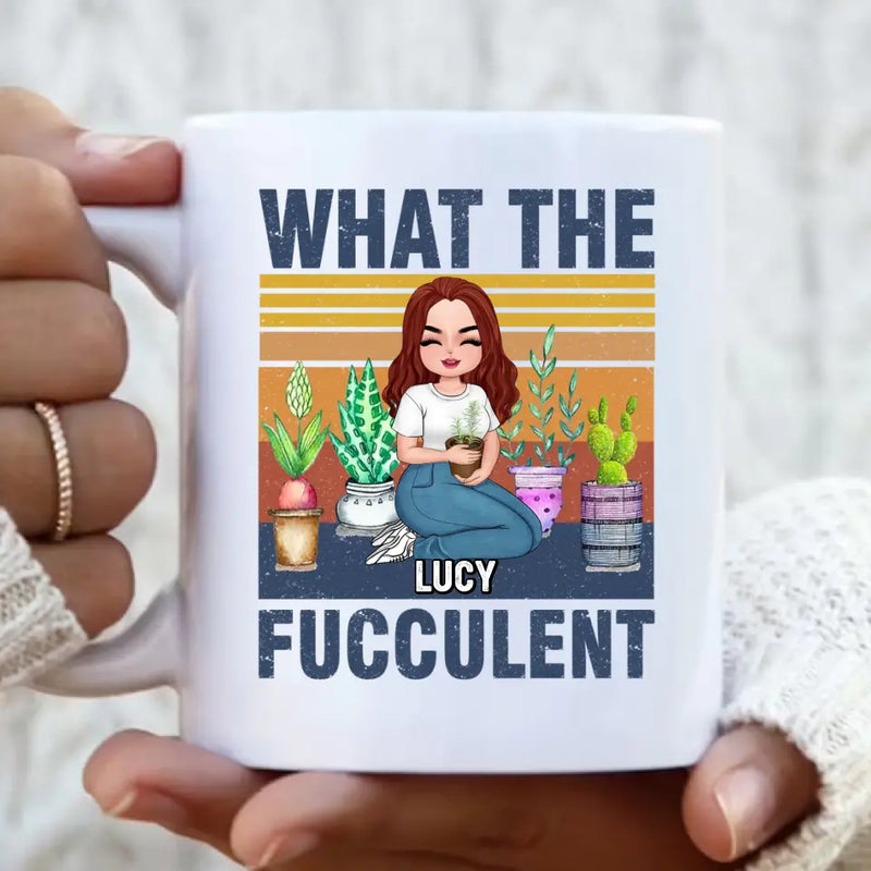 Personalized Plant Coffee Mug - Mother's Day Gift Idea For The Plant Lovers - What The Fucculent