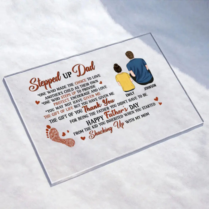 Custom Personalized Stepped Up Dad Acrylic Plaque - Father's Day Gift Idea for Bonus Dad/Stepped Up Dad - Happy Father's Day From The Kid You Inherited