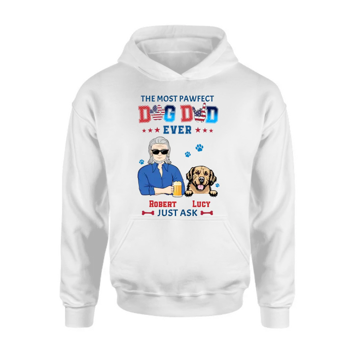 Custom Personalized Dog Dad Shirt/Hoodie - Gift Idea For Father's Day/Dog Lovers - Upto 4 Dogs - The Most Pawfect Dog Dad Ever Just Ask