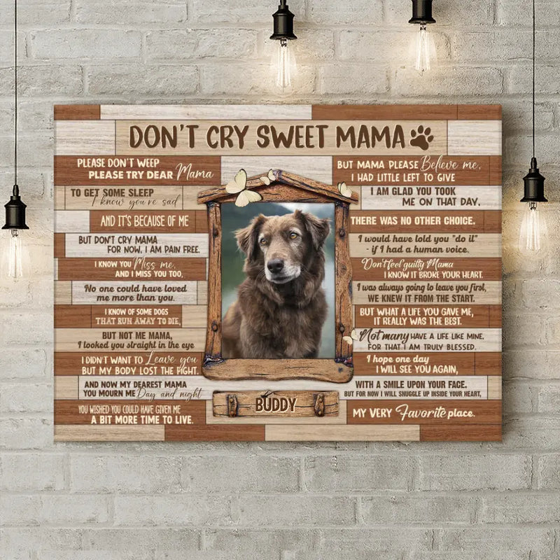 Personalized Memorial Photo Canvas - Memorial Gift for Dog/Cat Owners - Don't Cry Sweet Mama
