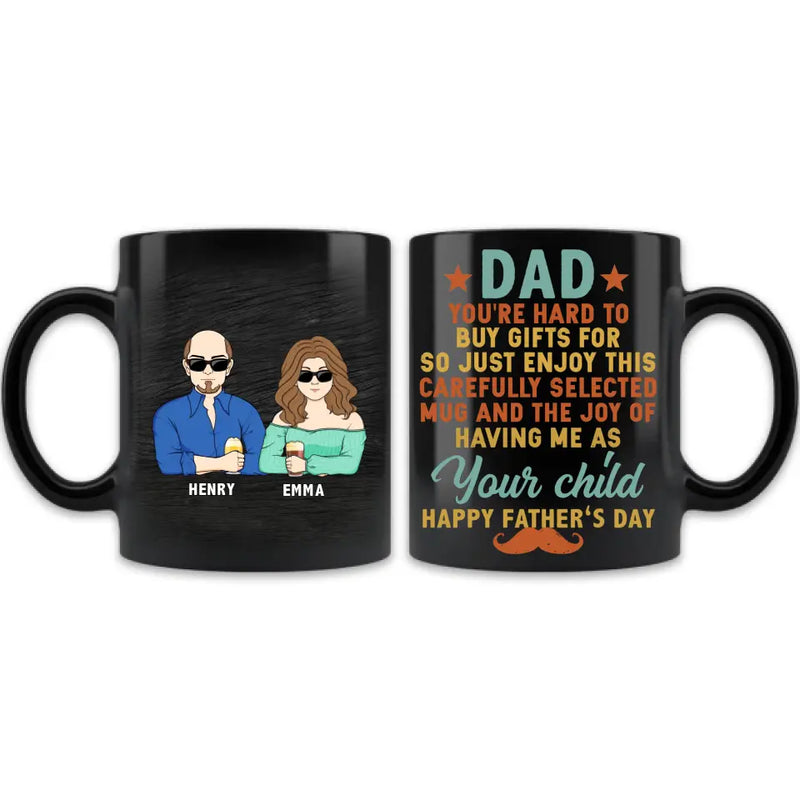 Personalized Father's Day Coffee Mug - Gift Idea For Dad/Father's Day - Dad You're Hard To Buy Gifts For