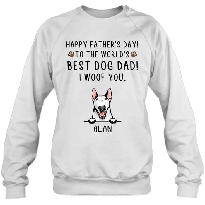 Custom Personalized Dog Dad Shirt/Hoodie - Upto 6 Dogs - Father's Day Gift Idea for Dog Lovers - Happy Father's Day To The World's Best Dog Dad