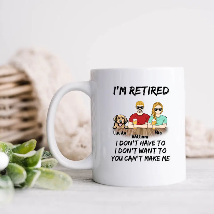 Custom Personalized Retired Mom/Dad Coffee Mug - Gift Idea For Mother's Day/Father's Day/Pet Lovers - Upto 4 Dogs/Cats - I'm Retired I Don't Have To