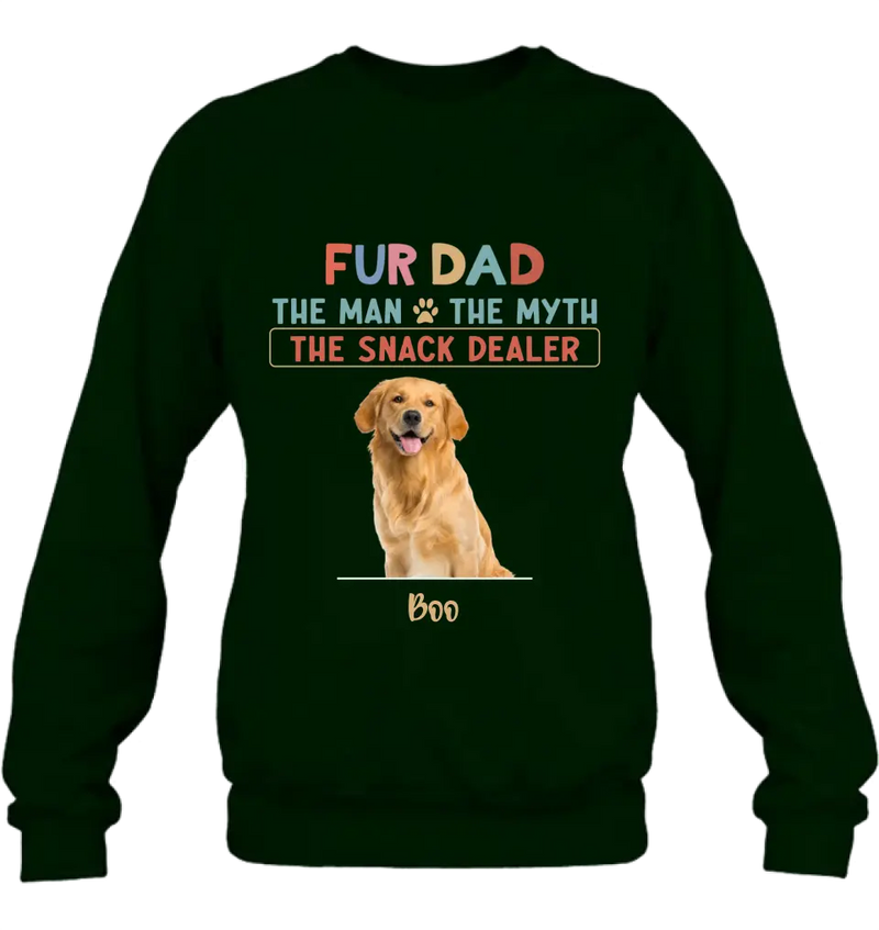 Personalized Fur Dad Shirt/Hoodie - Upload Photo - Up to 6 Pets - Father's Day Gift For Pet Lovers  - Fur Dad The Man The Myth The Snack Dealer