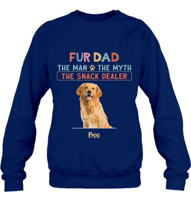 Custom Personalized Fur Dad Shirt/Hoodie - Upload Photo - Upto 6 Pets - Father's Day Gift For Pet Lovers  - Fur Dad The Man The Myth The Snack Dealer