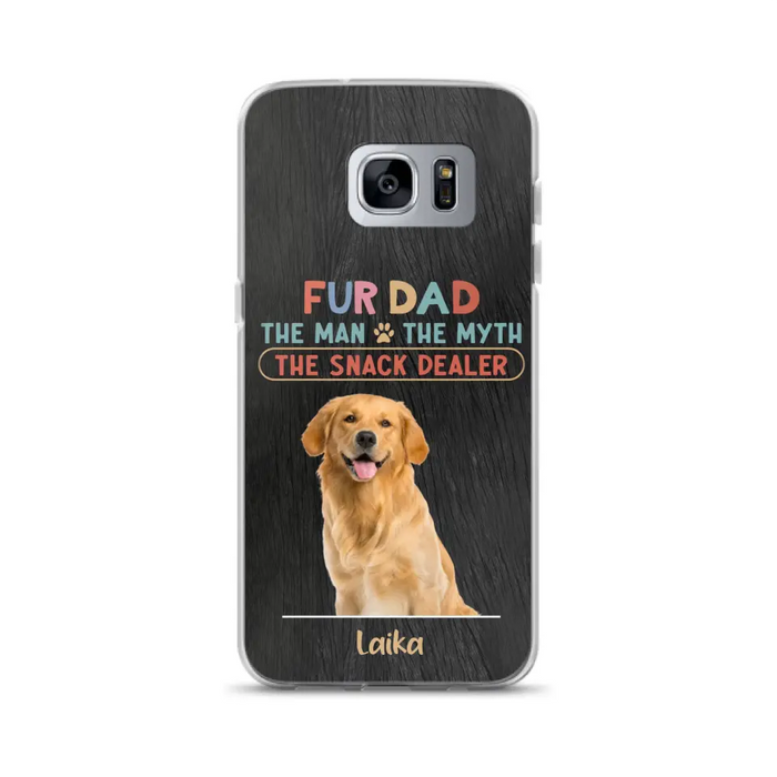 Custom Personalized Fur Dad Phone Case - Upload Photo - Upto 6 Pets - Father's Day Gift For Pet Lovers - Fur Dad The Man The Myth The Snack Dealer - Case for iPhone/Samsung