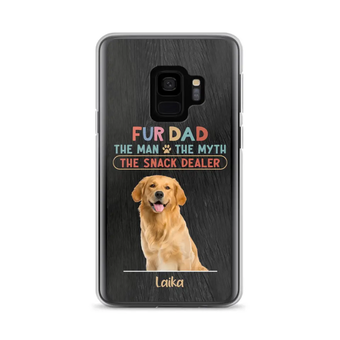 Custom Personalized Fur Dad Phone Case - Upload Photo - Upto 6 Pets - Father's Day Gift For Pet Lovers - Fur Dad The Man The Myth The Snack Dealer - Case for iPhone/Samsung