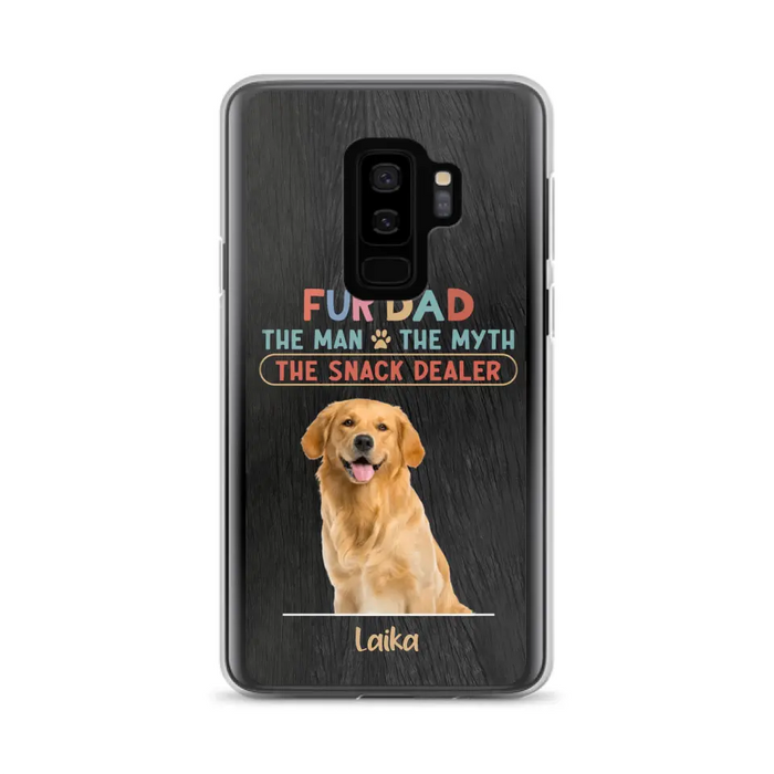 Custom Personalized Fur Dad Phone Case - Upload Photo - Upto 6 Pets - Father's Day Gift For Pet Lovers - Fur Dad The Man The Myth The Snack Dealer - Case for iPhone/Samsung