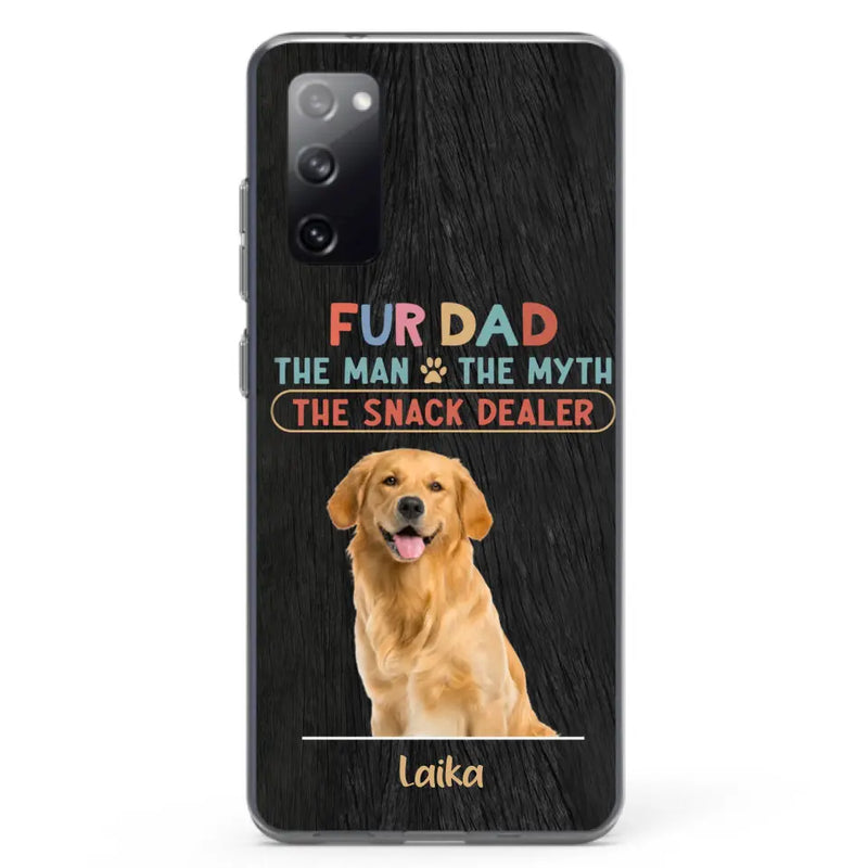 Personalized Fur Dad Phone Case - Upload Photo - Up to 6 Pets - Father's Day Gift For Pet Lovers - Fur Dad The Man The Myth The Snack Dealer - Case for iPhone/Samsung