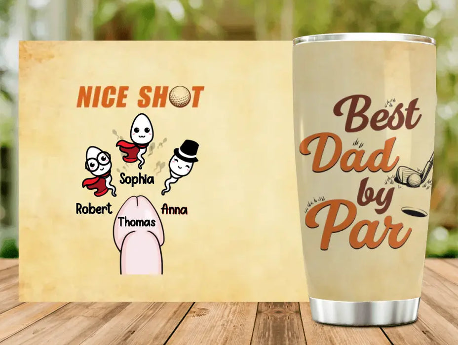 Custom Personalized Sperms Golfer Tumbler - Gift Idea From Kids / For Father's Day - Upto 3 Sperms - Best Father By Par