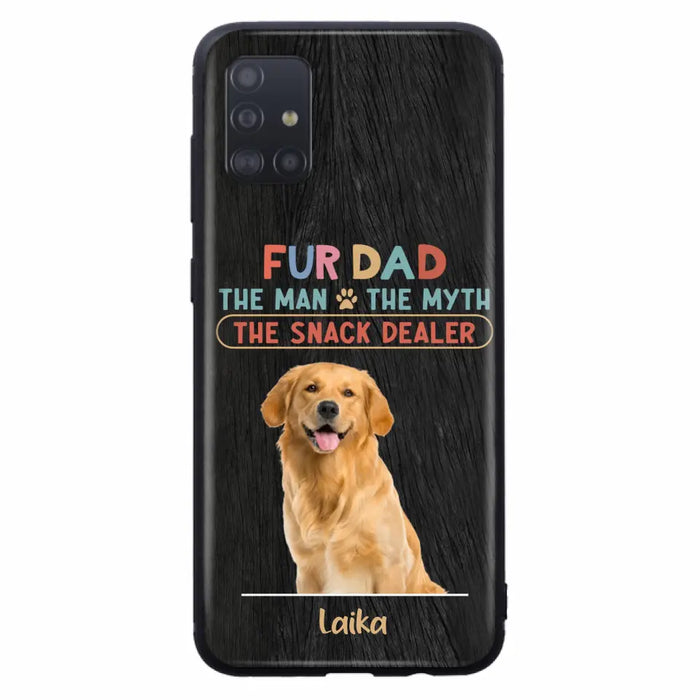 Custom Personalized Fur Dad Phone Case - Upload Photo - Upto 6 Pets - Father's Day Gift For Pet Lovers - Fur Dad The Man The Myth The Snack Dealer - Case for iPhone/Samsung