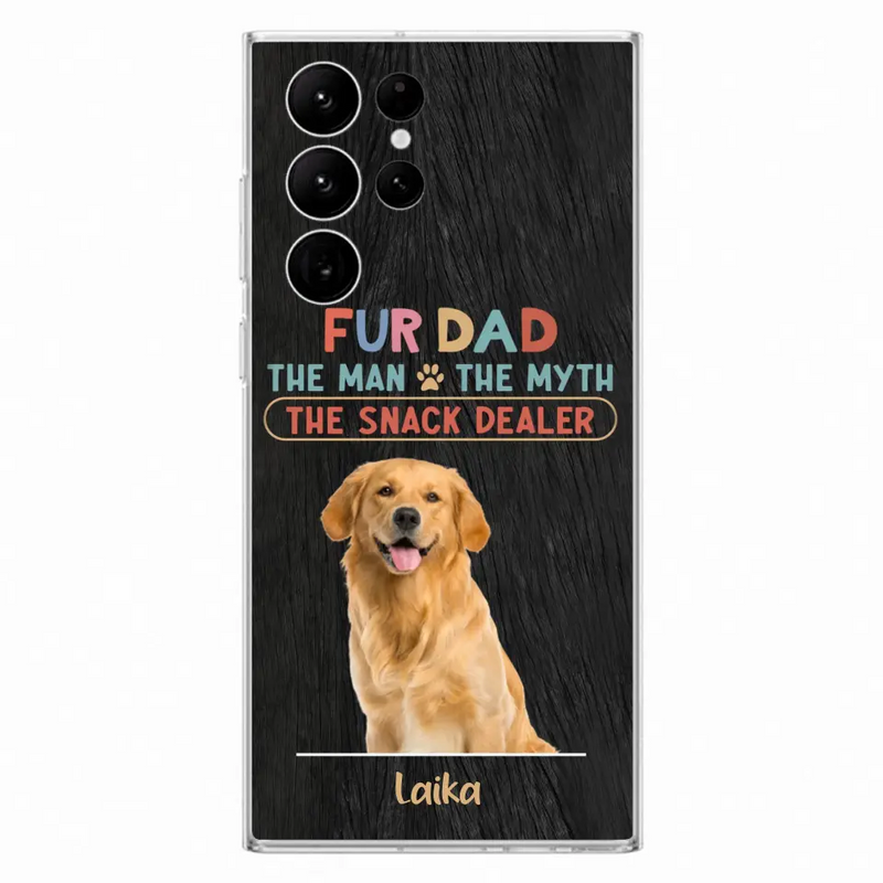 Personalized Fur Dad Phone Case - Upload Photo - Up to 6 Pets - Father's Day Gift For Pet Lovers - Fur Dad The Man The Myth The Snack Dealer - Case for iPhone/Samsung